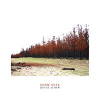 Eddie Hale - Revelation