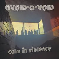 Avoid-A-Void - Calm In Violence