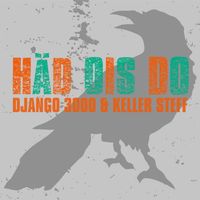 Django 3000, Keller Steff - Häd ois do