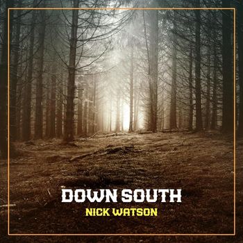 Nick Watson - Down South