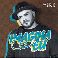 Viny - Imagina Eu