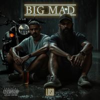 Loso - BIG MAD (Explicit)