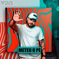 Viny - Meteu o Pé
