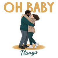 Flanga - Oh baby