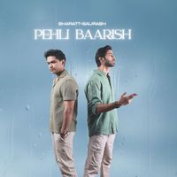 Bharatt-Saurabh - Pehli Baarish