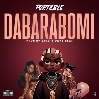 Portable - Dabarabomi (Explicit)