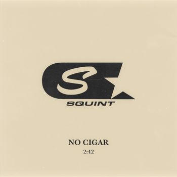 Squint - No Cigar