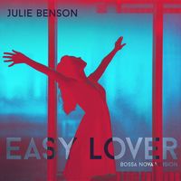 Julie Benson - Easy Lover (Bossa Nova Version)