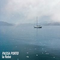 Passa Porto - La Flebo