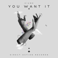 Kiume - You Want It