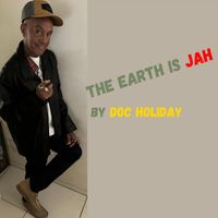 Doc Holiday - The Earth Is Jah