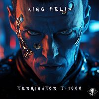 King Felix - Terminator T-1000