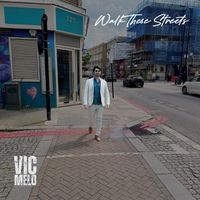Vic Melo - Walk These Streets