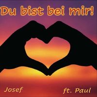Josef - Du Bist Bei Mir