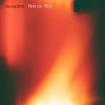 Suspire - Fire or Fire