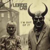 Leipzig Lab - I'm out of It
