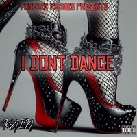 Kain - I Dont Dance (Explicit)
