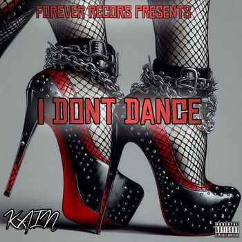Kain - I Dont Dance (Explicit)