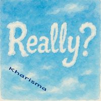 Kharisma - Really?