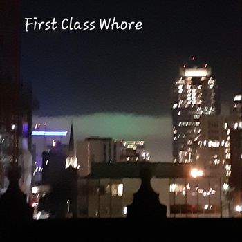Trevor Wright - First Class Whore (Explicit)