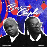 Harmonize - Best Couple (feat. Rudeboy)