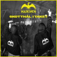 Maskinen - Skotthål i taket (Explicit)