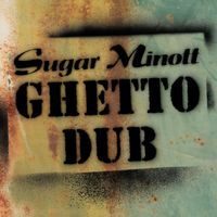 Sugar Minott - Ghetto Dub