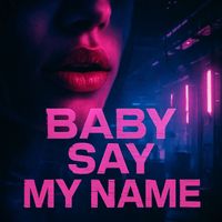 Luti - Baby say my name