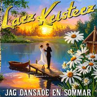 Larz-Kristerz - Jag dansade en sommar