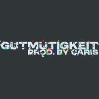 Caris - Gutmütigkeit (Explicit)