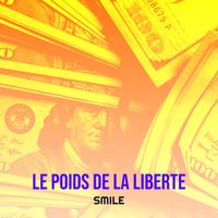 smile - le poids de la liberte (Explicit)