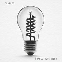 Charmes - Change Your Mind