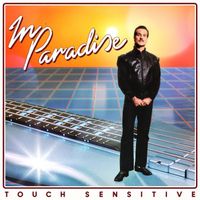 Touch Sensitive - In Paradise