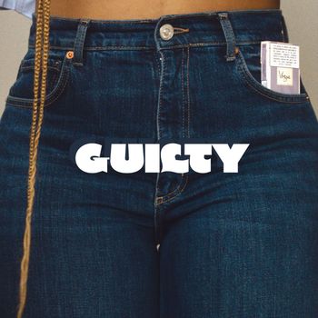 A - Guilty