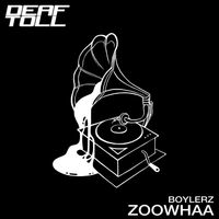 Boylerz - Zoowhaa