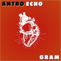 GRAM - Antro Echo