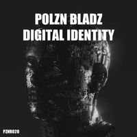 Polzn Bladz - Digital Identity (Extended Mix)