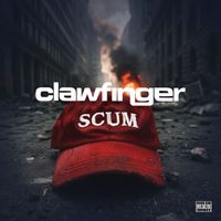 Clawfinger - Scum (Explicit)
