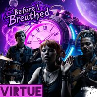 Virtue - Before I Breathed