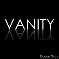 Dorian Gray - Vanity (Explicit)