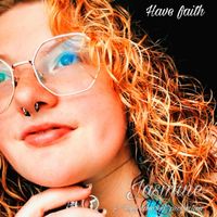 Jasmine - Have Faith