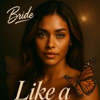 BRIDE - Like a Butterfly (Explicit)
