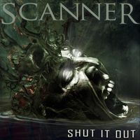 Scanner - Shut It Out