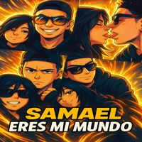 samael - Eres Mi Mundo (Explicit)
