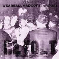 weareallmadeofstardust - Revolt