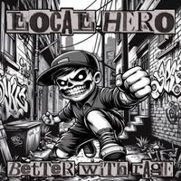 Local Hero - Better With Rage (Explicit)
