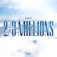 Maks - 2/3 millions (Explicit)