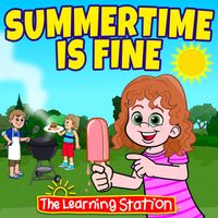 The Learning Station - Summertime Is Fine