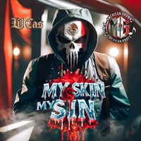 Lil Cas - My Skin Is My Sin (Explicit)