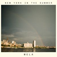 MELA - New York in the Summer